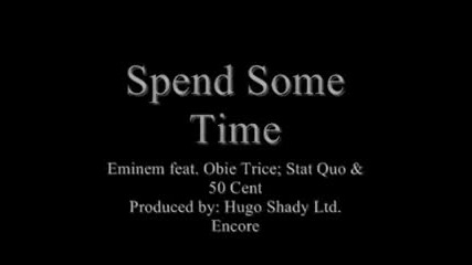 Eminem - Spend Some Time
