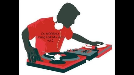 Летен чалга микс Dj Mor3no - Spring Folk Mix 2010 Най големите хитове на лято 2010 