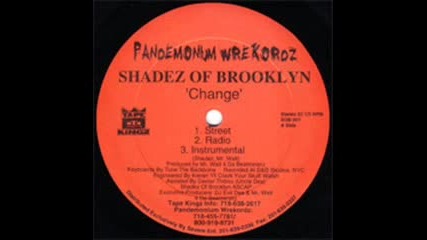 Shadez Of Brooklyn - Change