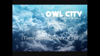 Owl City - To the Sky (preview) - Available Now exclusively 