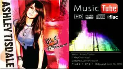 Ashley Tisdale - Overrated - Guilty Pleasure - Hd