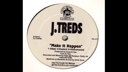 J - Treds Make It Happen 