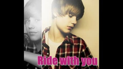 Страхотна! Justin Bieber - Ride with you + Превод! 