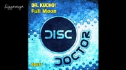 Dr. Kucho - Full Moon ( Original Mix ) [high quality]