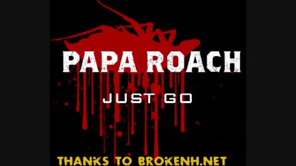 Papa Roach - Just Go