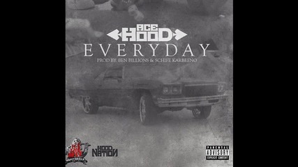 Ace Hood - Everyday ( Audio )