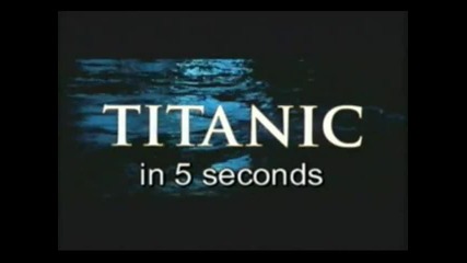 Titanic in 5 seconds