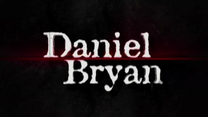 Daniel Bryan Entrance Video