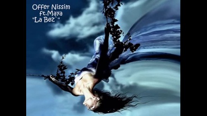 •2o1o • New Mix• Offer Nissim ft. Maya - La Bez`