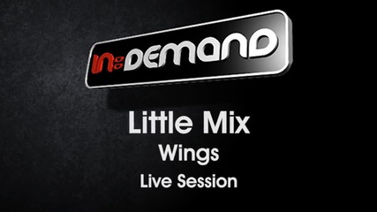 Little Mix - Wings Live