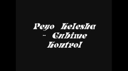 Peyo Kelesha - Gubime Kontrol 