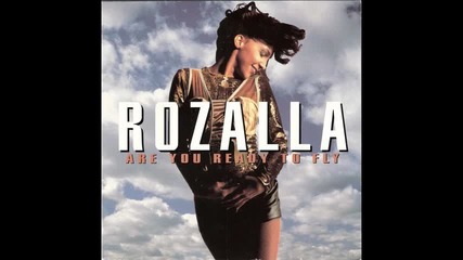 Rozalla - Are you ready to fly & Everybody's free (to feel good)