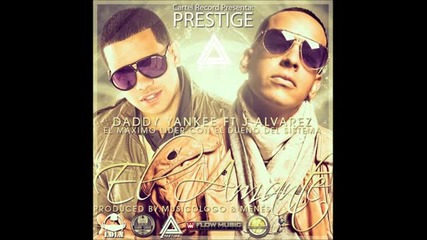 Daddy Yankee Feat. J Alvarez - El Amante [prestige] 2012 New
