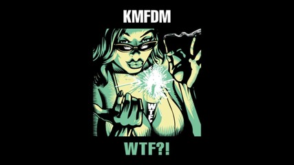 New Kmfdm Wtf_! Album Previews
