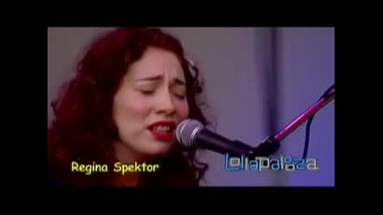 Regina Spektor - Better (lollapalooza 2007)