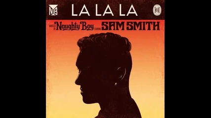 *2014* Naughty Boy ft. Sam Smith - La la la ( K Theory remix )