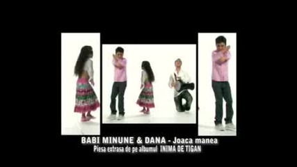 Babi Minune & Dana - Joaca Manea.flv