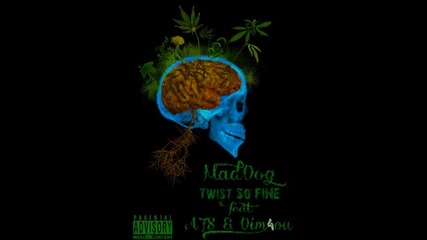 Maddog & Ats feat Dim4ou - Twist so fine [new-2012]