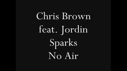 Chris Brown feat. Jordin Sparks - No Air