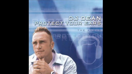 Dj Dean - Protect your ears