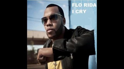 Flo Rida - I Cry §изрязана§