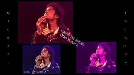 Michael Jackson Man In The Mirror Bad 25 Remix -супер яко