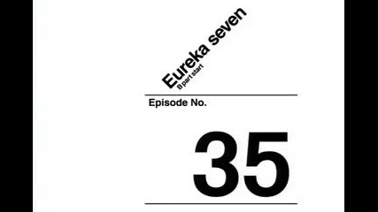 Eureka 7 - 35 bg subs