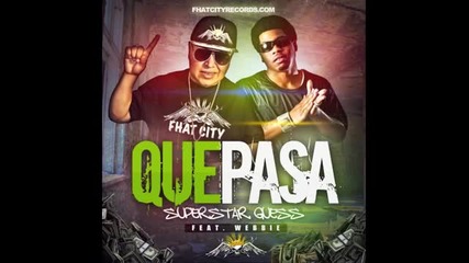 Superstar Guess Feat. Webbie Fhat City - Que Pasa [ Audio ]
