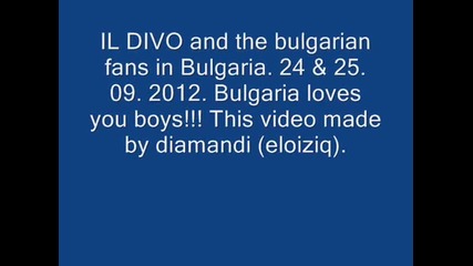 Il Divo и българските фенове в България . 24&25;. 09. 2012.