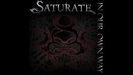 Saturate - In Our Own Way