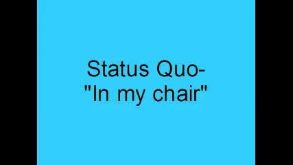 Status Quo - In my chair 