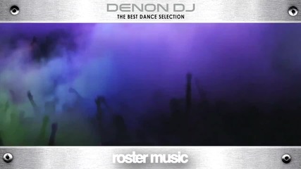 Denon D J - The Best Dance Selection ( Promo Video H D )