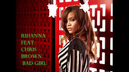 Rihanna Feat. Chris Brown - Bad Girl