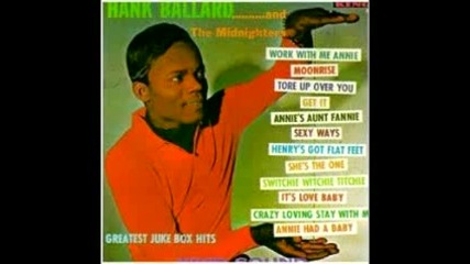 Hank Ballard and The Midnighters - Work With Me Annie