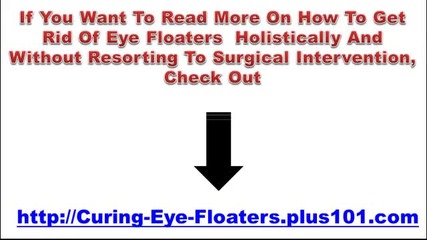 Holistic Treatment For Eye Floaters