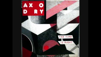 Axodry - The Time Is Right 1985 