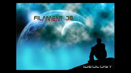 Filament 38 - Ideology