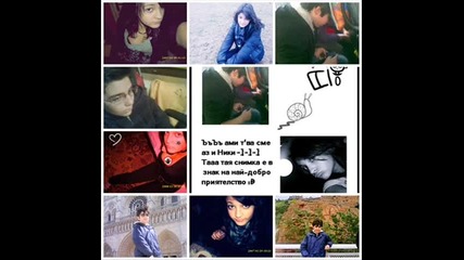 For My Best Friend ! Obicham Te Bezumno Mnogo !