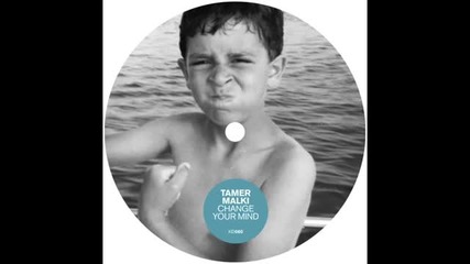 Tamer Malki - Change Your Mind feat. Alex Nazar