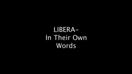 Libera - In their own words