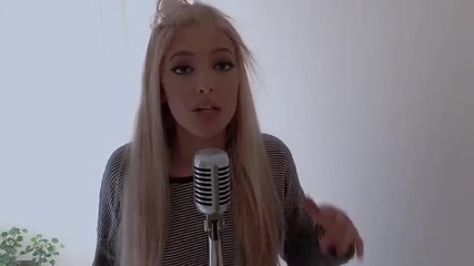 Love Me Harder - Ariana Grande, The Weeknd cover from Sofia Karlberg /превод