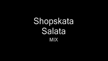 Rado Shisharkata - Shopskata Salata Mix
