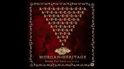 *2017* Morgan Heritage ft. R. City - Ready For Love