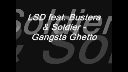 Lsd feat. Bustera - Gangsta Ghetto0 