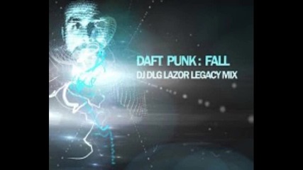 Daft Punk - Fall ( Dj Dlg Lazor Legacy Mix) 