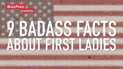 9 гадни факти за първите дами