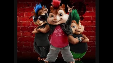 Alvin And Chipmunks - Shut Up And Let Me Go 