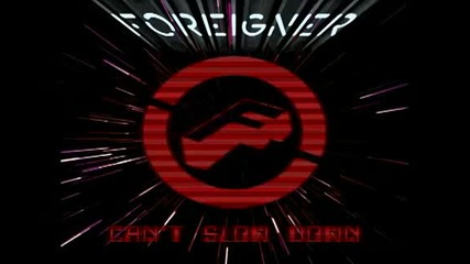 Foreigner - I Can't Give Up