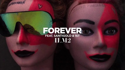 *2015* I Love Makonnen ft. Santigold & 1st - Forever