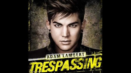 Adam Lambert - Trespassing { 2012 }